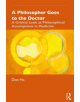 A Philosopher Goes to the Doctor - 9781138647794-thumb