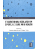 Figurational Research in Sport, Leisure and Health - 9781138708259-thumb