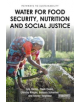 Water for Food Security, Nutrition and Social Justice - 9781138729162-thumb