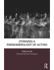 (toward) a phenomenology of acting - 9781138777682-thumb