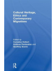 Cultural Heritage, Ethics and Contemporary Migrations - 9781138788213-thumb