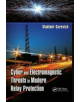 Cyber and Electromagnetic Threats in Modern Relay Protection - 9781138892828-thumb