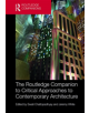 The Routledge Companion to Critical Approaches to Contemporary Architecture - 9781138917569-thumb