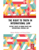 The Right to The Truth in International Law - 9781138961449-thumb