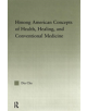 Hmong American Concepts of Health - 9781138971868-thumb