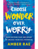 Choose Wonder Over Worry - 9781250175250-thumb