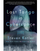 Last Tango in Cyberspace - 9781250202079-thumb