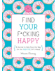 Find Your F*Cking Happy - 9781250214270-thumb