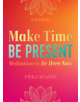 Make Time, be Present - 9781250216212-thumb