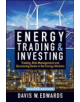 Energy Trading & Investing: Trading, Risk Management, and Structuring Deals in the Energy Markets, Second Edition - 978125983-thumb