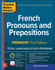 Practice Makes Perfect: French Pronouns and Prepositions, Premium Third Edition - 9781260453416-thumb