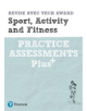 Revise BTEC Tech Award Sport, Activity and Fitness Practice Assessments Plus - 9781292306988-thumb