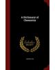 A Dictionary of Chemistry - 9781296747251-thumb