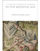 A Cultural History of Gardens in the Medieval Age - 9781350009905-thumb