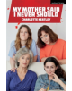 My Mother Said I Never Should - 9781350010178-thumb