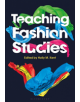 Teaching Fashion Studies - Bloomsbury Publishing PLC - 9781350022874-thumb