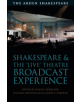 Shakespeare and the 'Live' Theatre Broadcast Experience - 9781350030466-thumb