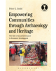 Empowering Communities through Archaeology and Heritage - 9781350122307-thumb