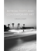 Retroactivity and Contemporary Art - 9781350136762-thumb