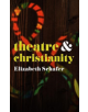 Theatre and Christianity - 9781352005578-thumb