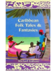 Caribbean Folk Tales and Fantasies - 9781405028967-thumb