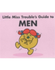 Little Miss Trouble's Guide to Men - 9781405201919-thumb