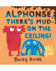 Alphonse, There's Mud on the Ceiling! - 9781406374759-thumb