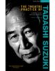 The Theatre Practice of Tadashi Suzuki - 9781408116432-thumb