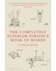 The Completely Superior Person's Book of Words - 9781408806357-thumb