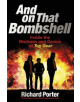 And On That Bombshell - 9781409165071-thumb