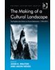 The Making of a Cultural Landscape - 9781409423683-thumb