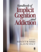 Handbook of Implicit Cognition and Addiction - 9781412909747-thumb