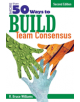 More Than 50 Ways to Build Team Consensus - 9781412937115-thumb