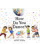 How Do You Dance? - 9781419734182-thumb