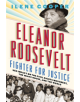 Eleanor Roosevelt, Fighter for Justice: Her Impact on the Civil Rights Movement, the White House, and the World - 97814197368-thumb