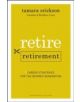 Retire Retirement - 9781422120590-thumb