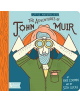 Adventures of John Muir, The: Little Naturalists - 9781423651505-thumb