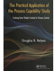 The Practical Application of the Process Capability Study - 9781439847787-thumb