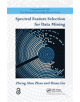 Spectral Feature Selection for Data Mining - 9781439862094-thumb
