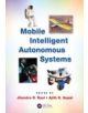 Mobile Intelligent Autonomous Systems - 9781439863008-thumb