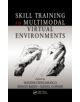 Skill Training in Multimodal Virtual Environments - 9781439878958-thumb