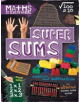 Maths is Everywhere: Super Sums - 9781445149509-thumb