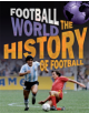 Football World: History of Football - 9781445155623-thumb