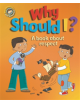 Our Emotions and Behaviour: Why Should I?: A book about respect - 9781445165660-thumb