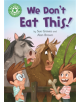 Reading Champion: We Don't Eat This! - 9781445170749-thumb