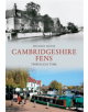 The Cambridgeshire Fens Through Time - 9781445607160-thumb