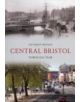 Central Bristol Through Time - 9781445608259-thumb