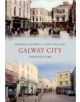 Galway City Through Time - 9781445617633-thumb