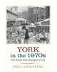 York in the 1970s - 9781445640662-thumb