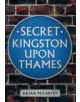 Secret Kingston Upon Thames - 9781445641003-thumb